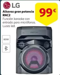 Oferta de LG - Altavoz Gran Potencia Rnc2 por 99€ en Alcampo