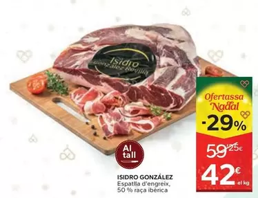 Oferta de Isidro Gonzalez -  Espatlla D'engreix por 42€ en Caprabo