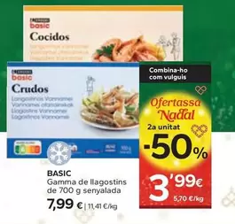 Oferta de Basic - Gamma De Llagostins por 7,99€ en Caprabo