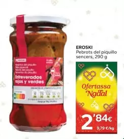 Oferta de Eroski - Pebrots Del Piquillo Sencers por 2,84€ en Caprabo