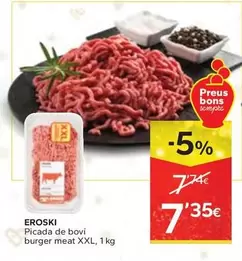 Oferta de Eroski - Picada De Bovi Burger Meat Xxl por 7,35€ en Caprabo