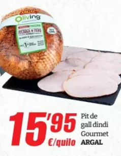 Oferta de Argal - Pit De Gall Dindi Gourmet por 15,95€ en SPAR Fragadis