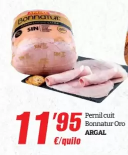 Oferta de Argal - Pernil Cuit Bonnatur Oro por 11,95€ en SPAR Fragadis