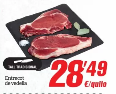 Oferta de Entrecot De Vedella por 28,49€ en SPAR Fragadis