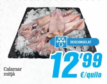 Oferta de Calamar Mitja por 12,99€ en SPAR Fragadis