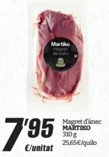 Oferta de Martiko - Magret D'ànec por 7,95€ en SPAR Fragadis