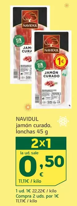 Oferta de Navidul - Jamon Curado Lonchas por 1€ en HiperDino