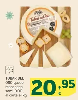 Oferta de Tobar Del Oso - Oso Queso Manchego Semi D.o.p. por 20,95€ en HiperDino