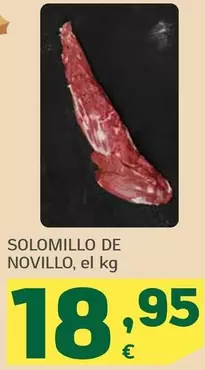 Oferta de Solomillo De Novillo por 18,95€ en HiperDino