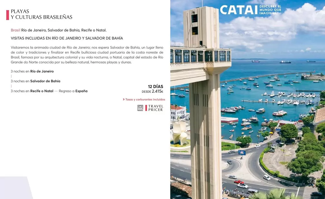 Oferta de PLAYAS Y CULTURAS BRASILEÑAS por 2415€ en Catai