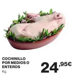 Oferta de Cochinillo Por Medios O Enteros por 24,95€ en Supercor