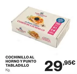 Oferta de Cochinillo Al Horno Y Punto Tabladillo por 29,95€ en Supercor