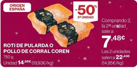 Oferta de Coren - Roti De Pularda O Pollo De Corral por 14,95€ en Supercor