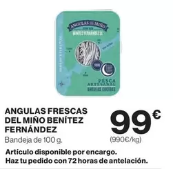 Oferta de Angulas Frescas Del Mino Benitez por 99€ en Supercor