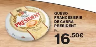 Oferta de Président - Queso Frances Brie De Cabra por 16,5€ en Supercor