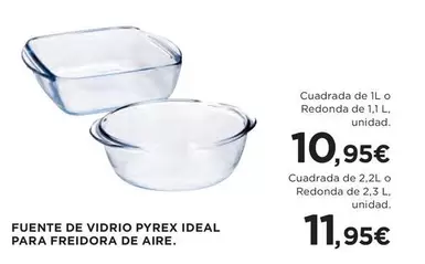 Oferta de Pyrex - Fuente De Vidrio Ideal Para Freidora De Aire por 10,95€ en Hipercor