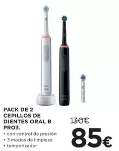 Oferta de Oral B - Pack De 2 Cepillos De Dientes Pro3 por 85€ en Hipercor