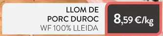 Oferta de Llom De Porc Duroc por 8,59€ en Plusfresc