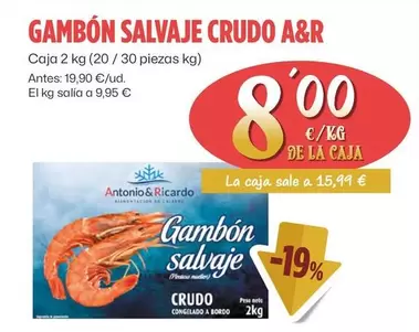 Oferta de A&R - Gambon  Salvaje Crudo por 8€ en Ahorramas