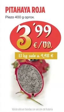 Oferta de Pitahaya Roja por 3,99€ en Ahorramas