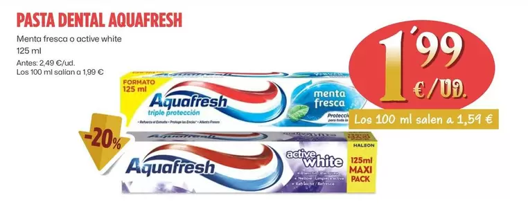 Oferta de Aquafresh - Pasta Dental por 1,99€ en Ahorramas