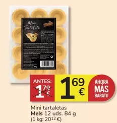 Oferta de MELS - Mini Tartaletas por 1,69€ en Consum