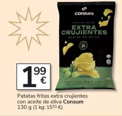 Oferta de Consum - Patatas Fritas Extra Crujientes Con Aceite De Oliva por 1,99€ en Consum