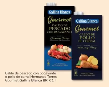 Oferta de Gourmet - Caldo De Pescado Con Bogavante O Pollo De Corral Hermanos Torres  Gallina Blanca Brik en Consum