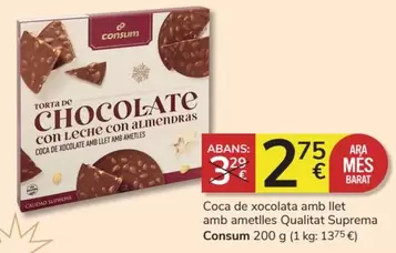 Oferta de Consum - Coca De Xocolata Amb Llet Amb Ametlles Qualita Suprema por 2,75€ en Consum