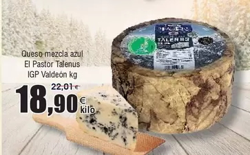 Oferta de El Pastor - Queso Mezcla Azul Igp Valdeon por 18,9€ en Froiz