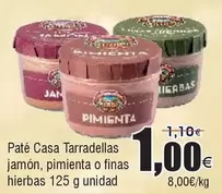 Oferta de Casa Tarradellas - Pate  Jamón, Pimienta O Finas Hierbas por 1€ en Froiz