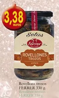 Oferta de Ferrer - Rovellon Trosos por 3,38€ en Supermercados Bip Bip