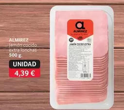 Oferta de Almirez - Jamon Cocido Extra Tonchas por 4,39€ en Gros Mercat