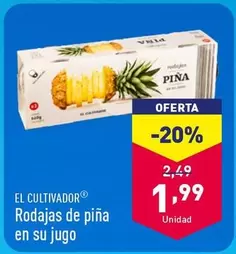 Oferta de El Cultivador - Rodajas De Pina En Su Jugo por 1,99€ en ALDI