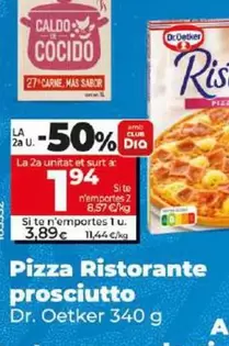 Oferta de Dr Oetker - Pizza Ristorante Prosciutto por 3,89€ en Dia