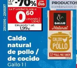 Oferta de Gallo - Caldo Natural De Pollo / De Cocido por 1,99€ en Dia