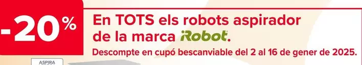 Oferta de  Irobot - En Todos Los Robots Aspiradores  De La Marca en Carrefour