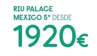 Oferta de Riu Palace Mexico 5* Desde en Travelplan