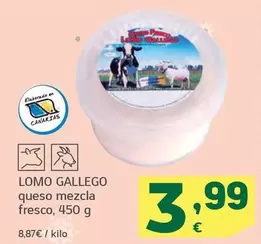 Oferta de Lomo Gallego - Queso Mezcla Fresco por 3,99€ en HiperDino