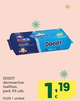 Oferta de Dodot - Dermoactive Toallitas por 1,19€ en HiperDino