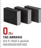 Oferta de Tac Abrasiu por 0,75€ en Fes Més