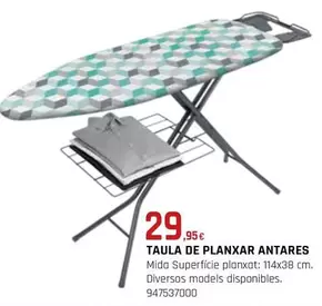 Oferta de Taula De Planxar Antares por 29,95€ en Fes Més