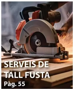 Oferta de Serveis De Tall Fusta en Fes Més