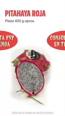 Oferta de Pitahaya Roja en Ahorramas