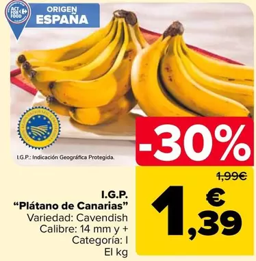 Oferta de I.g.p. “Plátano De Canarias" por 1,39€ en Carrefour