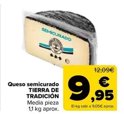 Oferta de Tierra De Tradicion - Queso Semicurado  por 9,95€ en Carrefour