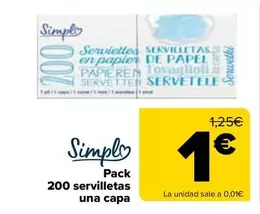 Oferta de Simply - Pack  200 Servilletas  Una Capa  por 1€ en Carrefour