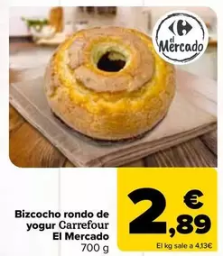 Oferta de Carrefour  - Bizcocho Rondo De Yogur El Mercado por 2,89€ en Carrefour