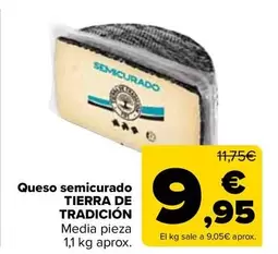 Oferta de Tierra De Tradicion - Queso Semicurado  por 9,95€ en Carrefour