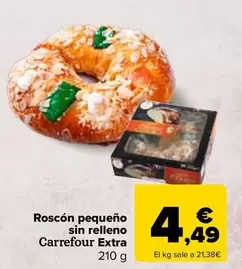 Oferta de Carrefour - Roscón De Pequeño Sin Relleno Extra por 4,49€ en Carrefour